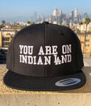 You Are On Indian LAnd Snapback Hat (Black)